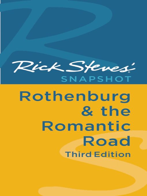 Title details for Rick Steves' Snapshot Rothenburg & the Romantic Road by Rick Steves - Available